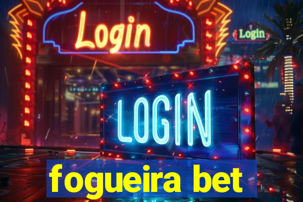 fogueira bet